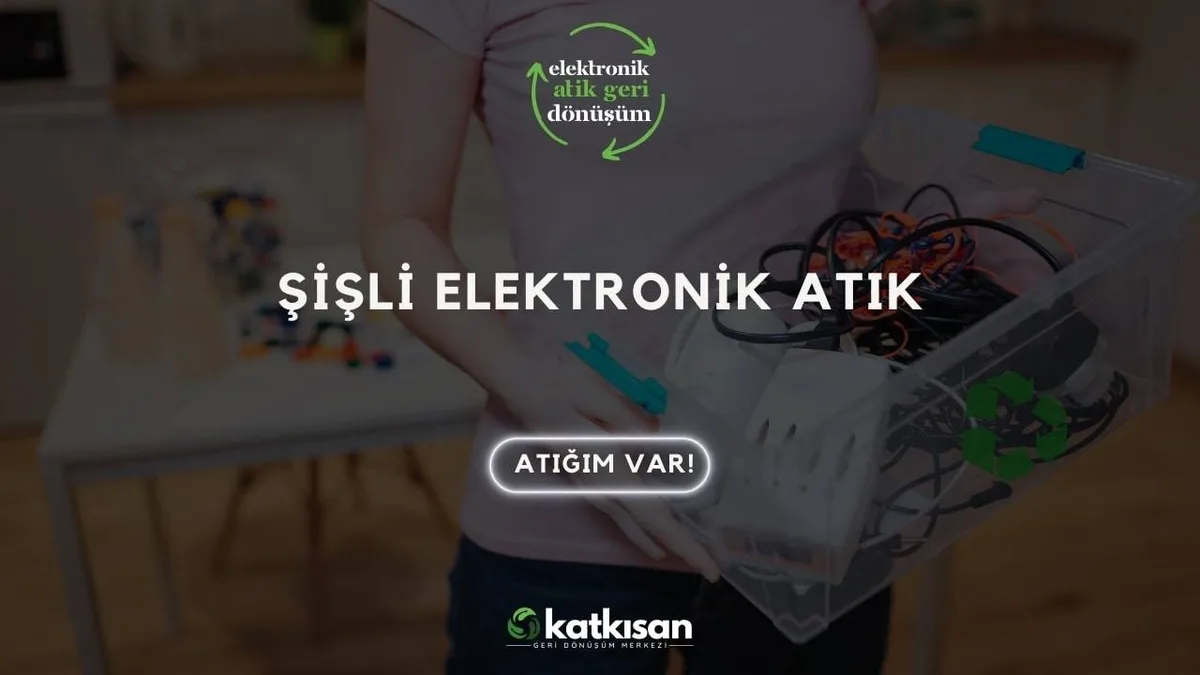 Şişli Elektronik Atık - Katkısan Elektronik Atık