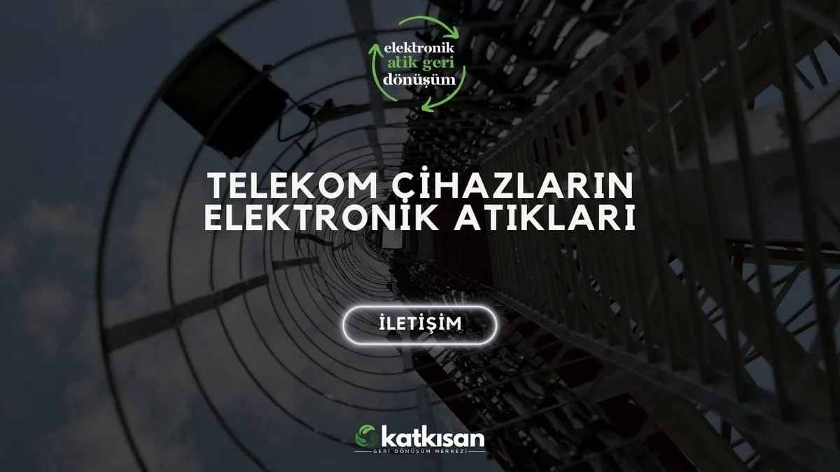 Telekom Cihazların Elektronik Atıkları - Katkısan Elektronik Atık