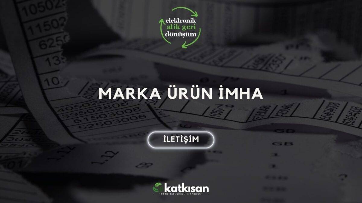Katkısan Marka Ürün İmha