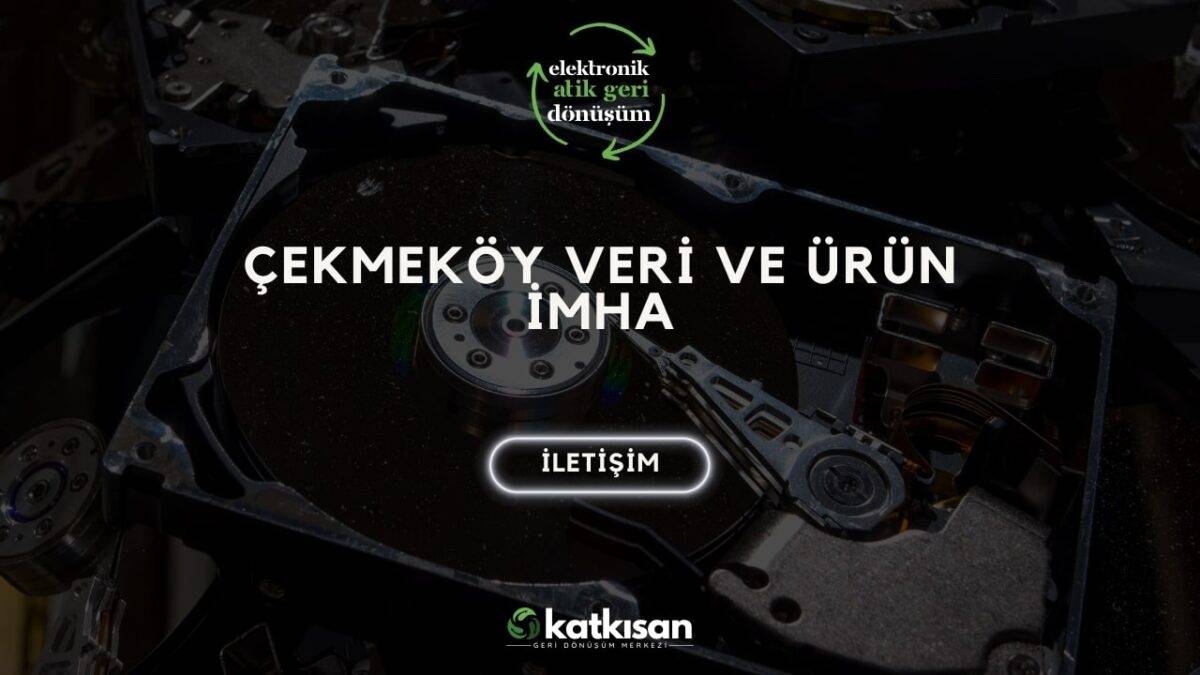 Katkısan Çekmeköy Veri ve Ürün İmha