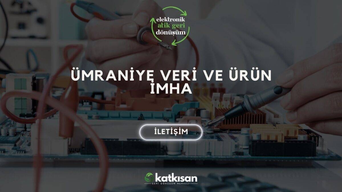 Katkısan Ümraniye Veri ve Ürün İmha